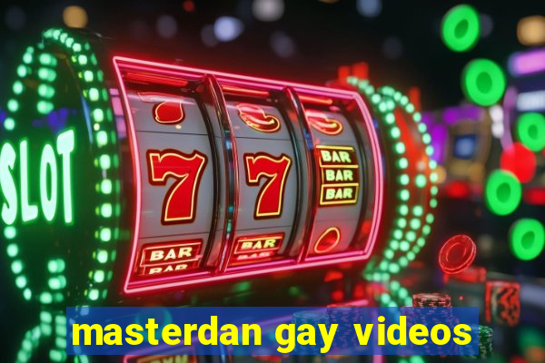 masterdan gay videos